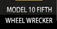Model 10 Fifth Wheel Wrecker